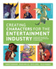 Book cover of: Creating Characters for the Entertainment Industry. By: 3dtotal Publishing