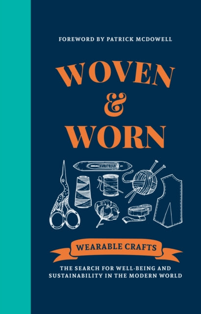 Woven & Worn, The search for well-being and sustainability in the modern world 9781909414914 Canopy Press