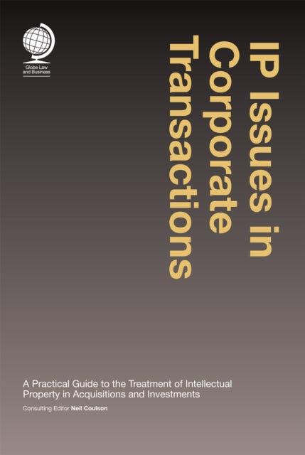 Book cover of: IP Issues in Corporate Transactions. By: Neil Coulson