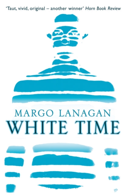 Book cover of: White Time. By: Margo Lanagan