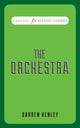 Book cover of: Orchestra (Classic FM Handy Guides). By: Darren Henley