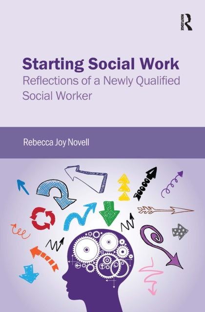 Book cover of: Starting Social Work. By: Rebecca Joy Novell