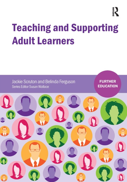 Book cover of: Teaching and Supporting Adult Learners. By: Jackie Scruton