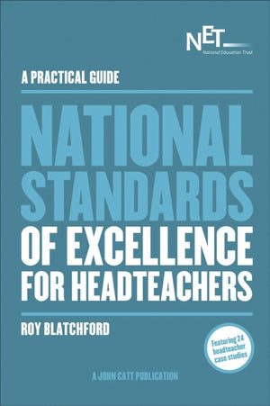 A Practical Guide: The National Standards of Excellence for Headteachers