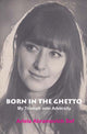 Book cover of: Born in the Ghetto. By: Ariela Sef