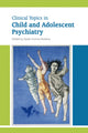 Book cover of: Clinical Topics in Child and Adolescent Psychiatry. By: Sarah Huline-Dickens