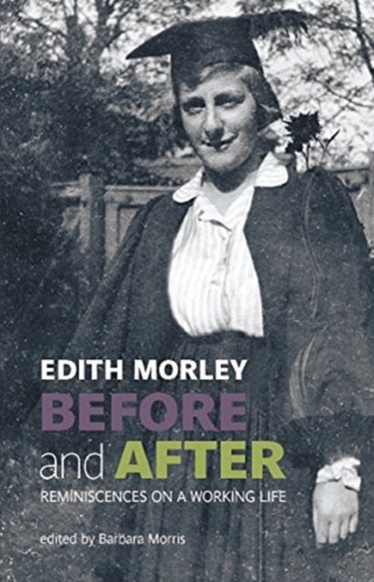 Book cover of: Edith Morley Before and After. By: Edith J. Morley