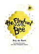 Book cover of: Elephant and the Bee. By: Jess De Boer