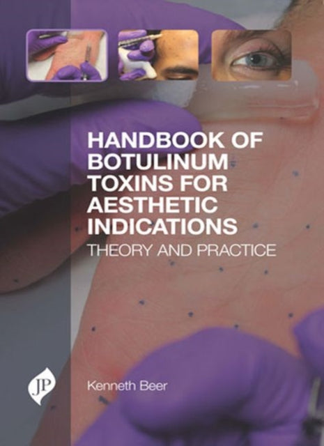 Book cover of: Handbook of Botulinum Toxins for Aesthetic Indications. By: Kenneth Beer