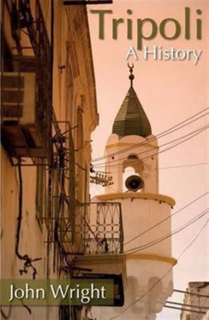 Book cover of: Tripoli: A History. By: Wright, John (Journalist)