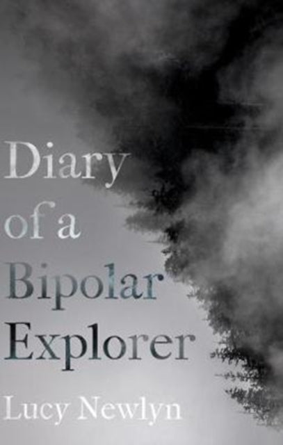 Book cover of: Diary of a Bipolar Explorer. By: Lucy Newlyn