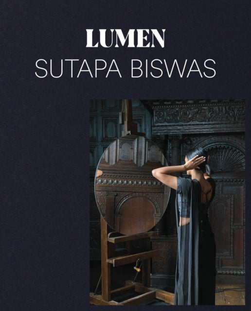 Book cover of: Sutapa Biswas: Lumen. By: Sutapa Biswas