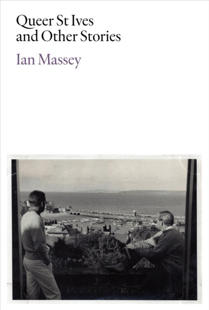 Book cover of: Queer St Ives and Other Stories. By: Ian Massey