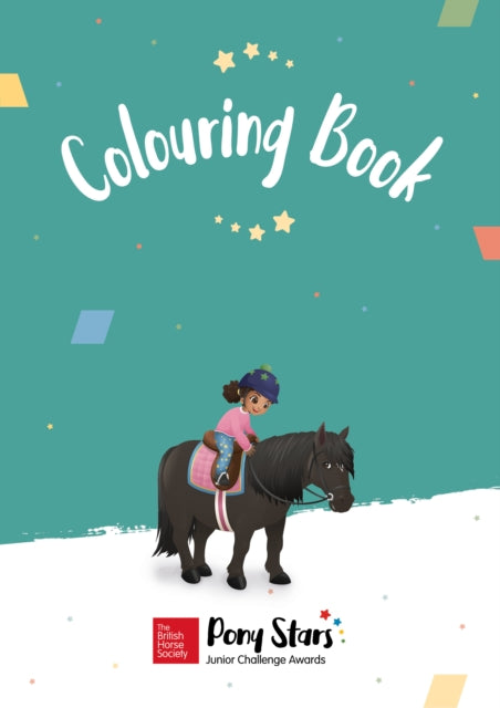 Book cover of: BHS Pony Stars Colouring Book. By: The British Horse Society