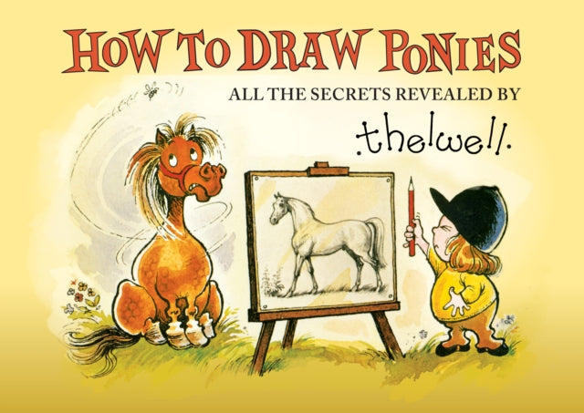 Book cover of: How to Draw Ponies. By: Norman Thelwell