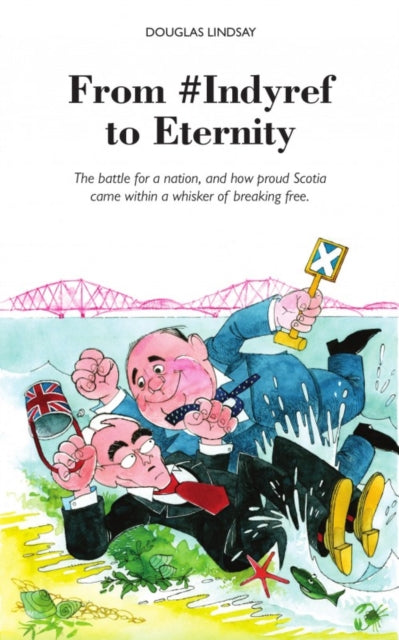 Book cover of: From #Indyref to Eternity