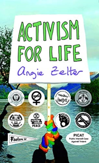 Book cover of: Activism for Life. By: Angie Zelter