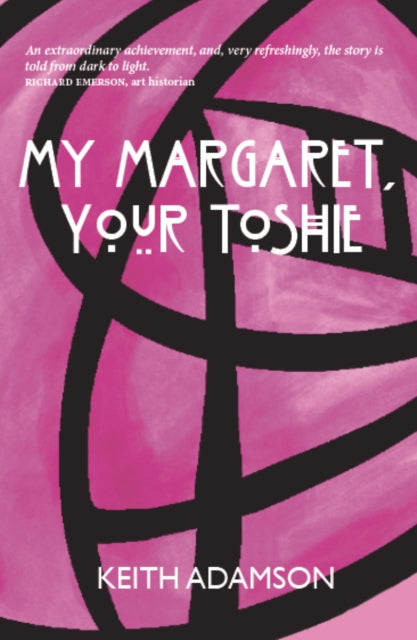 Book cover of: My Margaret, Your Toshie. By: Keith Adamson