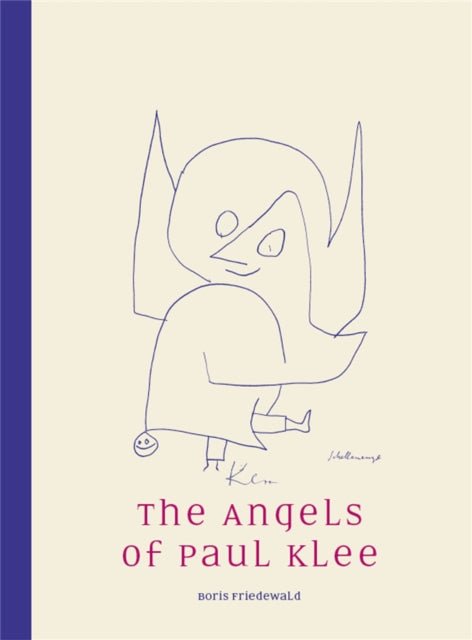 Book cover of: Angels of Paul Klee. By: Boris Friedewald