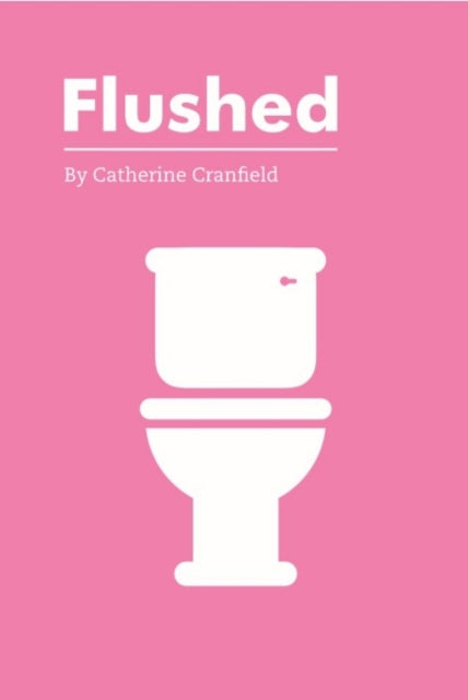 Book cover of: Flushed. By: Catherine Cranfield