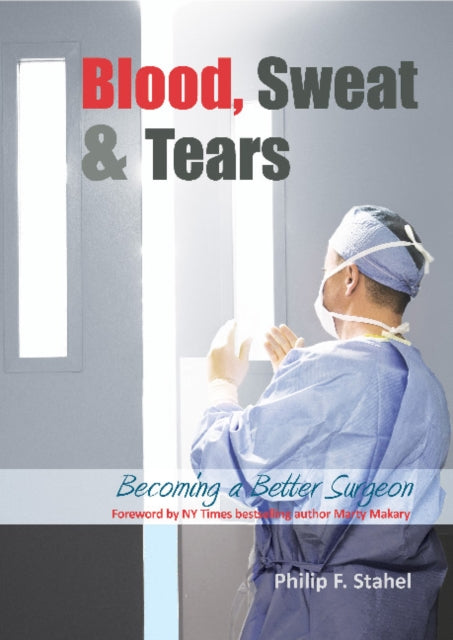 Book cover of: Blood, Sweat & Tears. By: Philip F. Stahel
