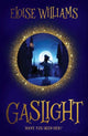 Book cover of: Gaslight. By: Eloise Williams
