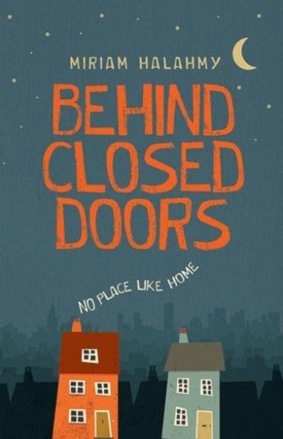 Book cover of: Behind Closed Doors. By: MIRIAM HALAHMY