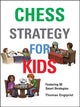 Book cover of: Chess Strategy for Kids. By: Thomas Engqvist