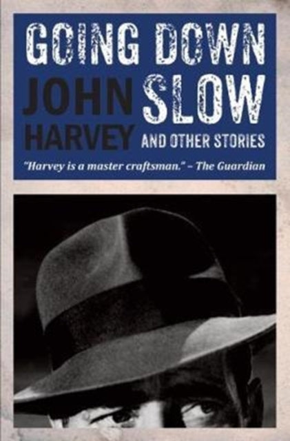 Book cover of: Going Down Slow and Other Stories