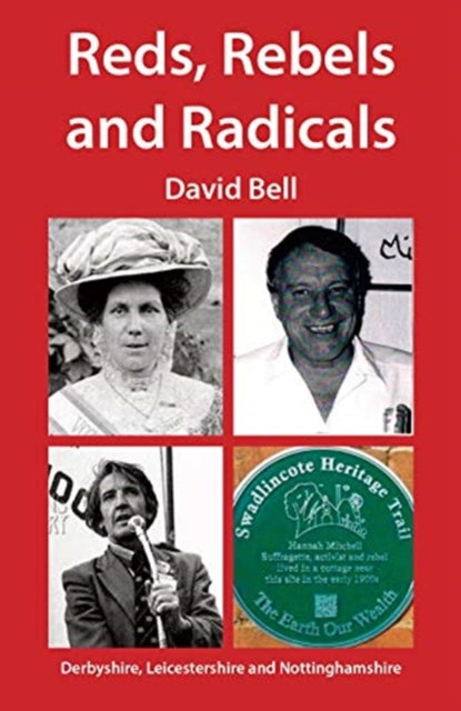 Book cover of: Reds, Rebels and Radicals. By: David Bell