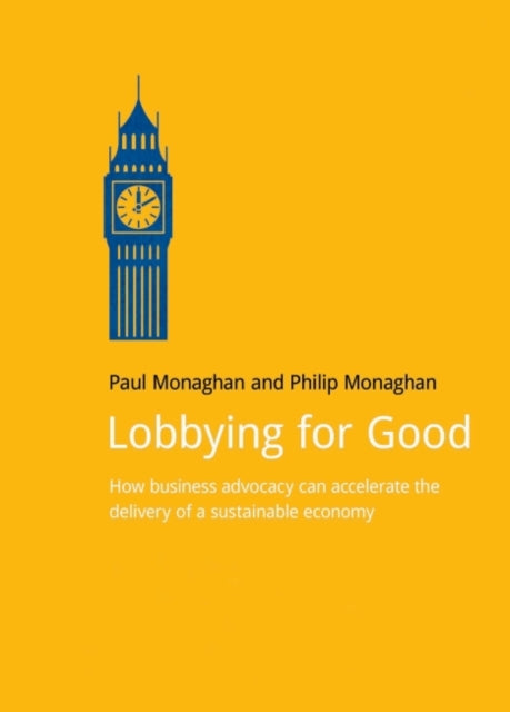 Book cover of: Lobbying for Good. By: Paul Monaghan