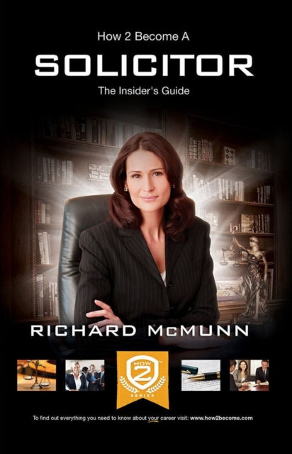 Book cover of: How to Become a Solicitor: The Ultimate Guide to Becoming a UK Solicitor. By: . How2become