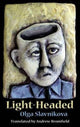 Book cover of: Light-headed. By: Olga Slavnikova