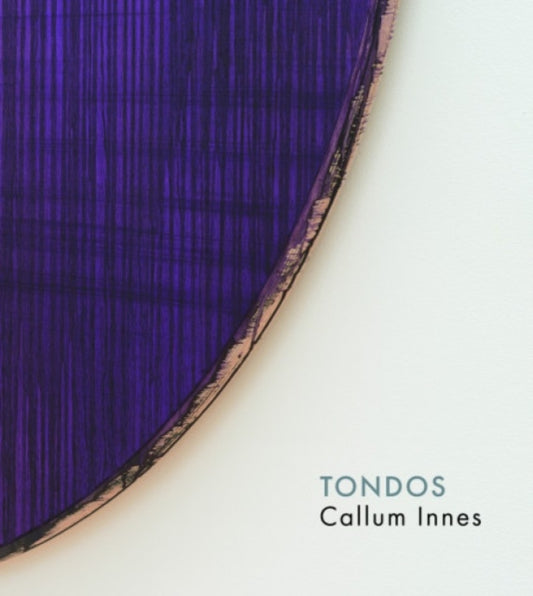 Book cover of: Callum Innes – Tondos. By: Callum Innes