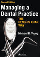 Book cover of: Managing a Dental Practice the Genghis Khan Way. By: Michael R. Young