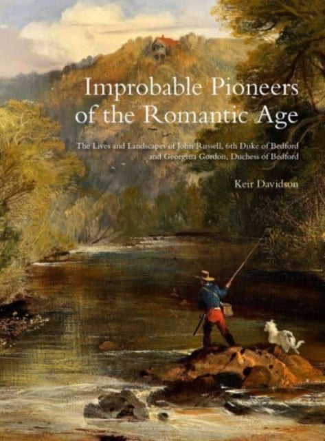 Book cover of: Improbable Pioneers of the Romantic Age. By: Keir Davidson