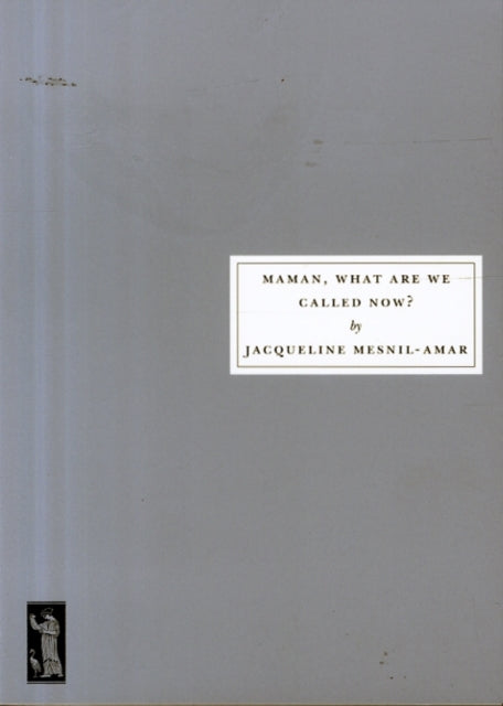Book cover of: Maman, What are We Called Now?. By: Jacqueline Mesnil-Amar
