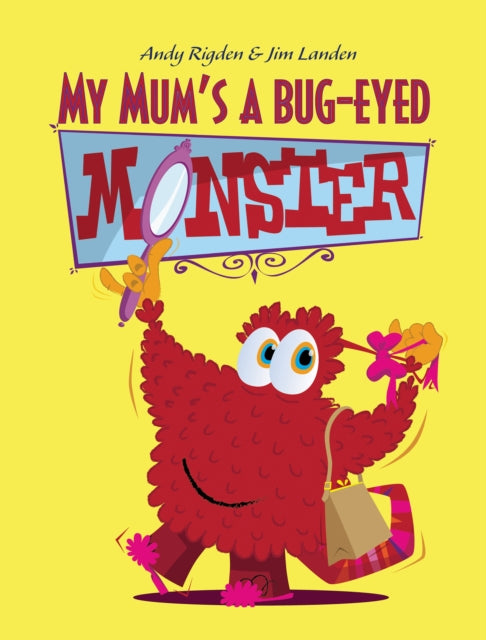 Book cover of: My Mum's a Bug-Eyed Monster
