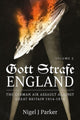 Gott Strafe England: The German Air Assault against Great Britain 1914–1918