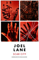 Book cover of: Scar City. By: Joel Lane
