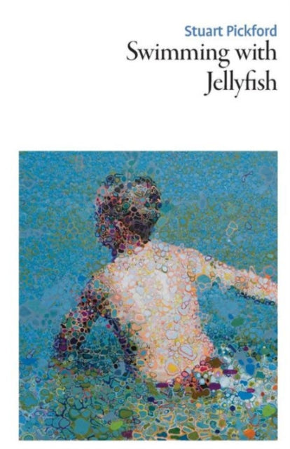 Book cover of: Swimming with Jellyfish. By: Stuart Pickford