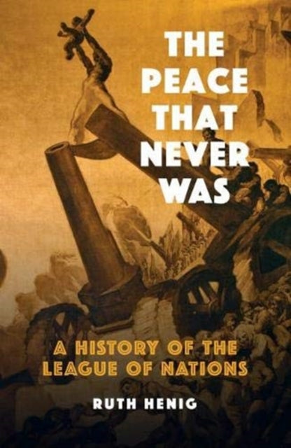 Book cover of: Peace That  Never Was. By: Ruth B. Henig