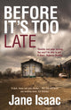 Book cover of: Before It's Too Late. By: Jane Isaac