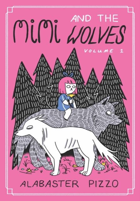 Book cover of: Mimi And The Wolves. By: Alabaster Pizzo