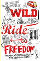 Book cover of: Wild Ride to Freedom. By: William McLellan