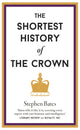 Book cover of: Shortest History of the Crown. By: Stephen BATES