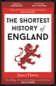 Shortest History of England 9781910400999 James Hawes