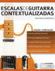 Book cover of: Escalas de Guitarra Contextualizadas