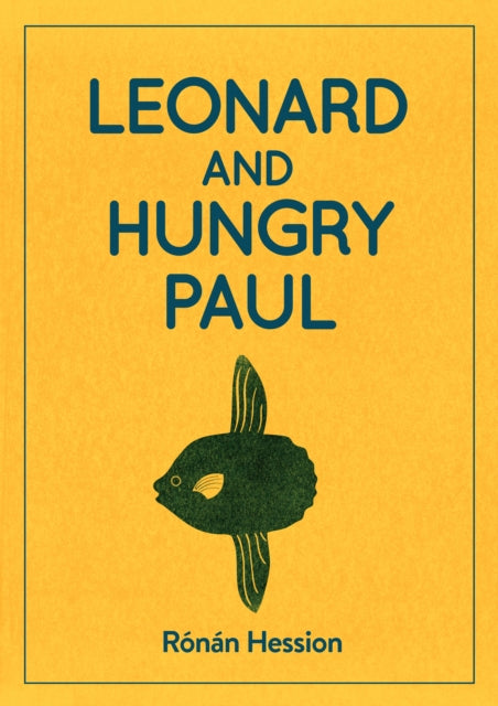 LEONARD AND HUNGRY PAUL 9781910422441 Rónán Hession