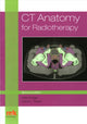 Book cover of: CT Anatomy for Radiotherapy. By: Pete Bridge